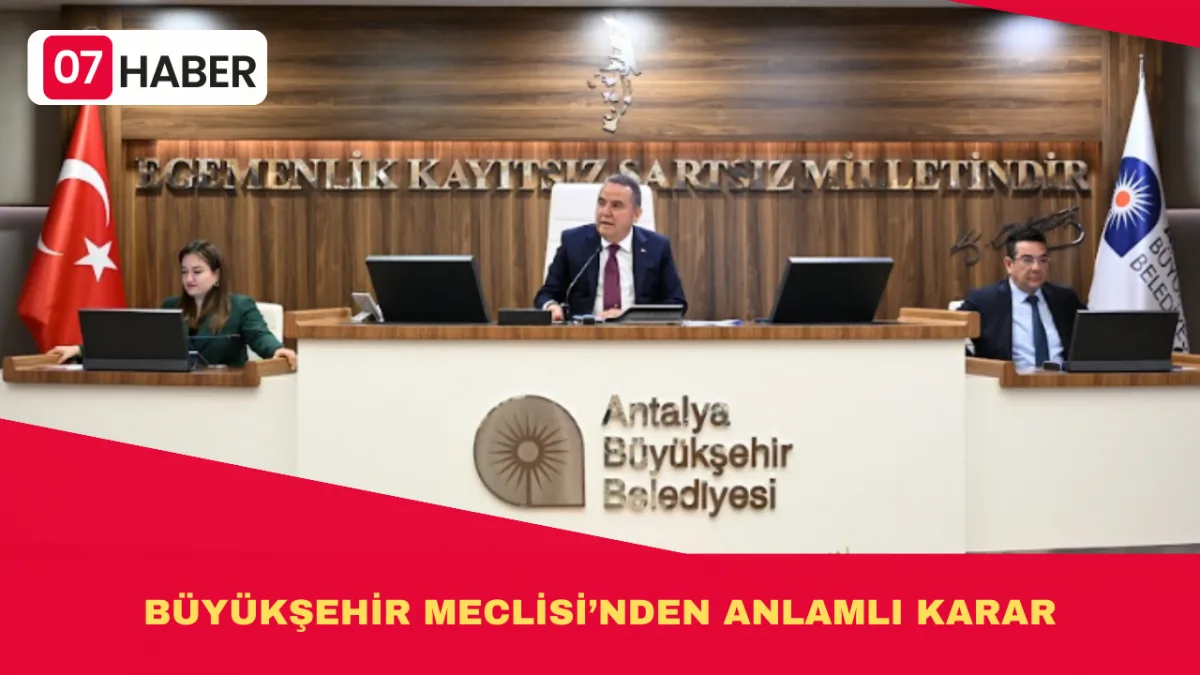 BÜYÜKŞEHİR MECLİSİ’NDEN ANLAMLI KARAR