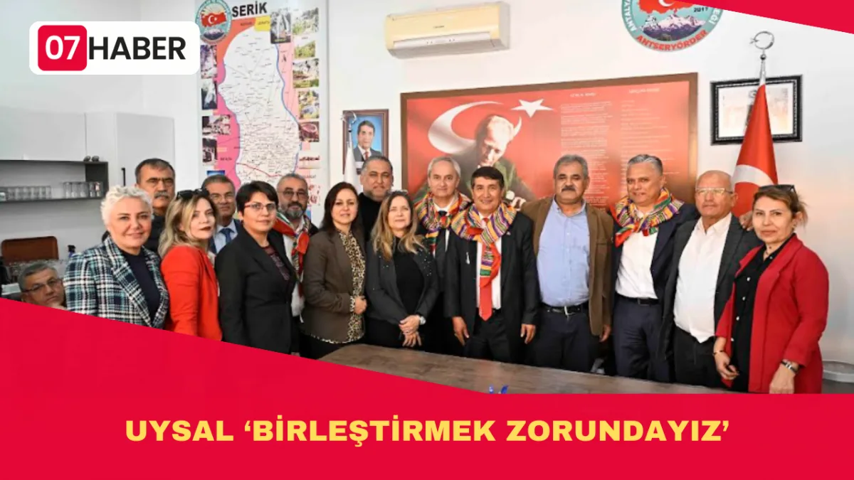 UYSAL ‘BİRLEŞTİRMEK ZORUNDAYIZ’